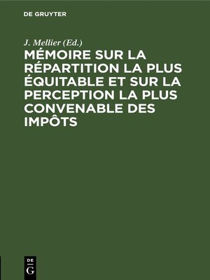 cover image of Mémoire sur la répartition la plus équitable et sur la perception la plus convenable des impôts